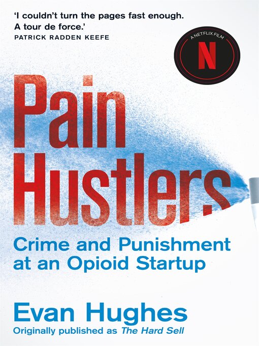 Title details for Pain Hustlers by Evan Hughes - Available